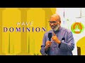 Have Dominion | Pastor Wale Adefarasin