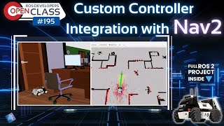 Custom Controller Integration with Nav2 | Robotics Developers Open Class 195