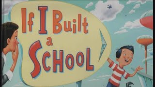 If I Built A School \ By Chris Van Dusen \ Children Book Read Aloud