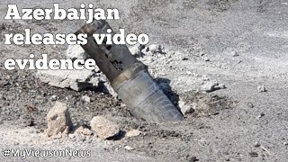 Azerbaijan releases video as evidence of attack on Ganja from Armenian territory