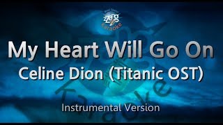 Celine Dion-My Heart Will Go On (Titanic OST) (MR/Inst.) (Karaoke Version)
