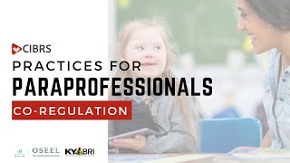 Practices for Paraprofessionals: Co-Regulation, Introduction
