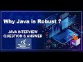 Java interview questions and answers | Why Java is Robust ?