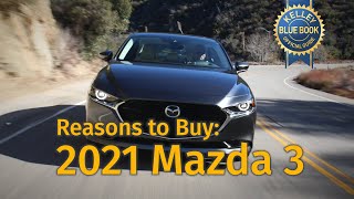 Top Reasons to Buy 2021 Mazda3