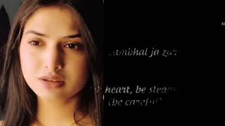 Dil sambhal ja Zara /lyrics with English translation /slow reverb/ Arjit Singh