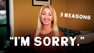 Here's Why You Apologize All The Time - 3 Reasons