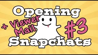 Opening Snapchats #3 + Opening Your Mail