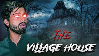 THE HAUNTED VILLAGE HOUSE ☠️