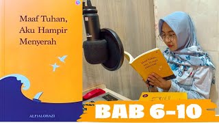 Audio Book | Maaf Tuhan, Aku Hampir Menyerah | Bab 6-10 | Buku Motivasi Hidup