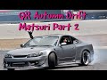 Autumn Drift Matsuri @ QR / QLD Raceway Part. 2 - S15 Silvia Drifts