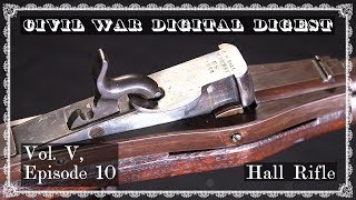 The Hall Rifle - Vol. V, Episode 10