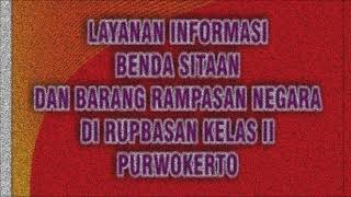 Keseluruhan alur pelayanan benda sitaan dan barang rampasan negara di Rupbasan Kelas 2 Purwokerto