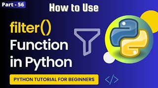 What is Filter Function in Python | How to Use lambda with filter in Python | Part - 56
