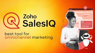 Zoho Sales IQ Instant Messaging and Chatbots I Best Tool for Omnichannel Marketing