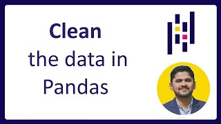 21. How to clean the data in Pandas | Complete Python Pandas Tutorial for Data Science | Amit Thinks