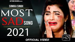 SONIKA SINGH : SuperHit Haryanvi Sad Songs 2021 | Sonika Singh | Usaf Khan  New Haryanvi 2021