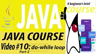 Loops in java | do while loop in JAVA | while, do while, for and foreach loops | Part - 2