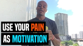 Use Your Pain As Motivation | Dre Baldwin