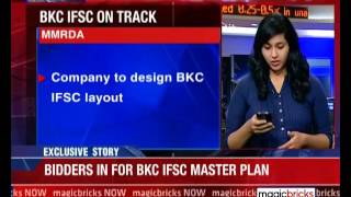 MMRDA finalizes three bidders for IFSC at BKC- Property News