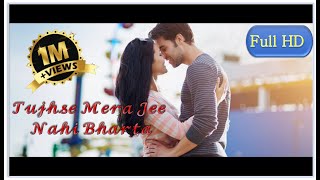 Tujhse Mera Jee Nahi Bharta ! Full Version 2019 ! Akhil