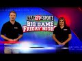 Watch Big Game Friday Night on WAAY 31