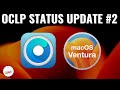 Ventura & OCLP Status Update #2 BREAKTHROUGH for Unsupported Macs!!!!