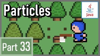 Particles - How to Make a 2D Game in Java #33