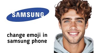 How To Change Emoji In Samsung Phone