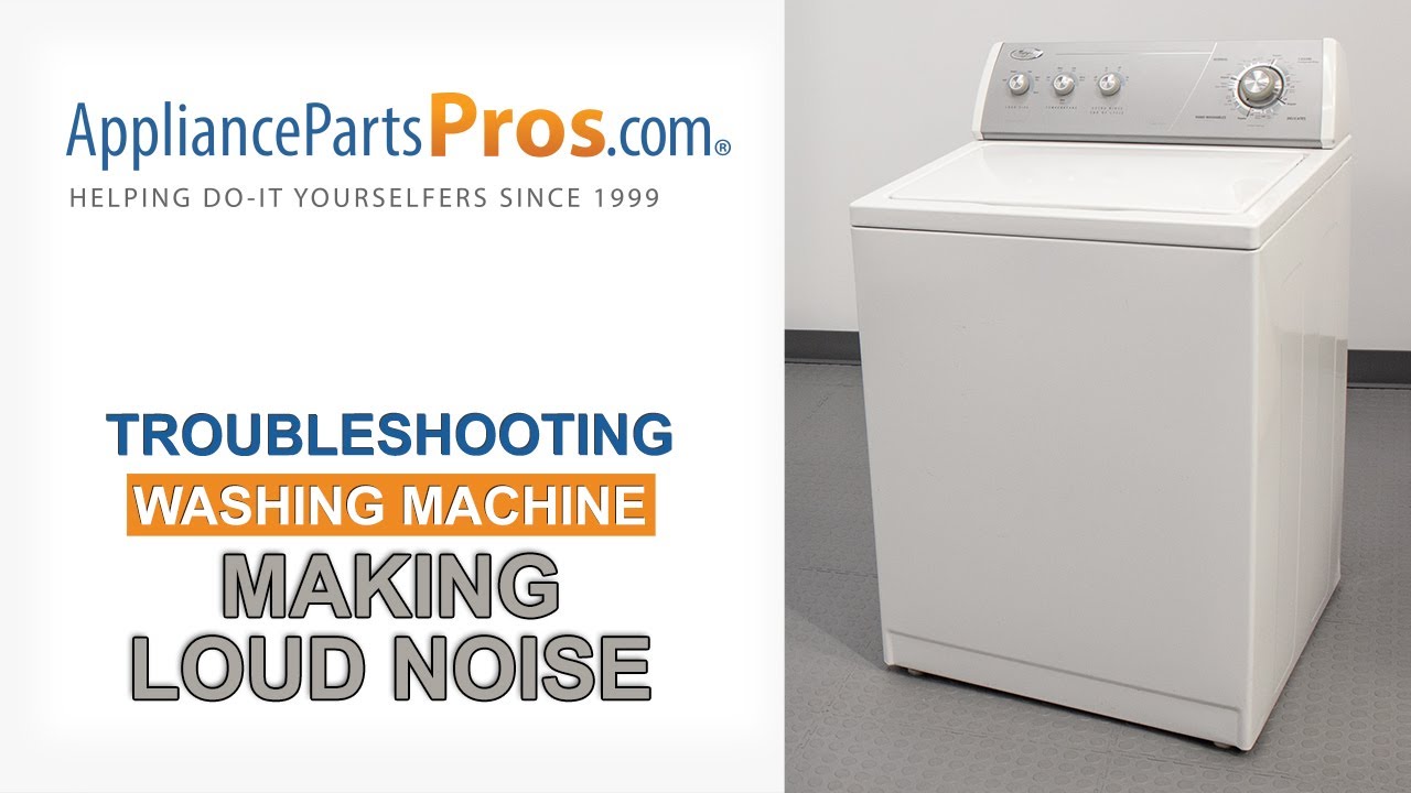 Washing Machine Making Loud Noise - Top 10 Problems And Fixes - Top ...