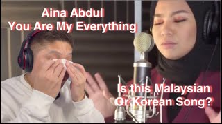 FIL-BRIT REACTS TO AINA ABDUL - YOU ARE MY EVERYTHING (IS THIS MALAYSIAN OR KOREAN SONG?)