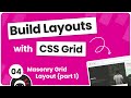 Build Layouts with CSS Grid #4 - Masonry Style Layout (part 1)