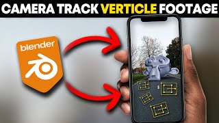 How To 3d Motion Track Verticle IPHONE Footage In Blender