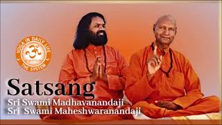 Satsang with Sri Swami #Madhavanandaji and Sri Swami #Maheshwaranandaji (Audio)