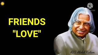 Friends Love |APJ Abdul Kalam quotes|Inspiring Quotes|Motivational quotes APJ Abdul Kalam