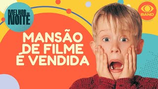 Esqueceram de Mim: mansão do filme é vendida nos EUA | Melhor da Noite