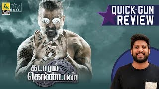 Kadaram Kondan Tamil Movie Review By Vishal Menon | Quick Gun Review