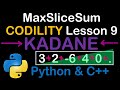 Maximum SubArray KADANE Algorithm in C++ and Python Codility Solutions Lesson 9
