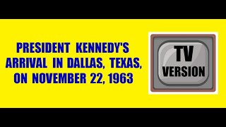 JFK ARRIVES IN DALLAS ON NOVEMBER 22, 1963 (HIGHLIGHTS)