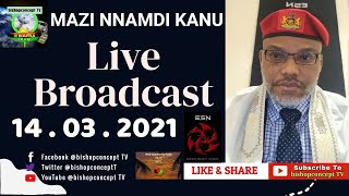 MAZI NNAMDI KANU LIVE BROADCAST ON 14TH MARCH, 2021 ON RADIO BIAFRA #ESN