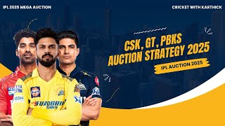 IPL 2025 Mega Auction :  CSK , GT & PBKS Strategy 2025 Tamil | Cricket With Karthick