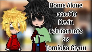 Home Alone react to Kevin reincarnation as Tomioka Giyuu.1/2 🇬🇧🇨🇵(mon au/my au)