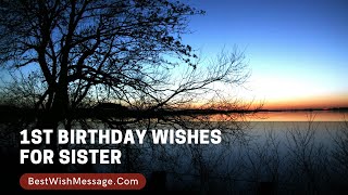 1st Birthday Wishes for Sister | Baby Sister’s First Birthday Messages