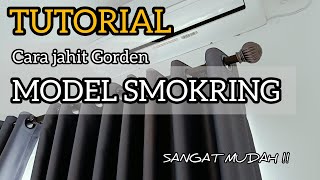 Tutorial Cara jahit Gorden model smokring ? yuk simak Video nya !!