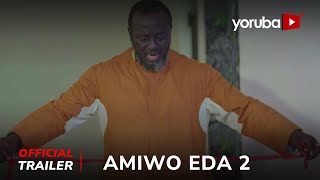 Amiwo Eda 2 Yoruba Movie 2024  | Official Trailer | Now Showing On Yorubaplus