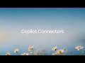 Introducing: Copilot Connectors | The Copilot Sessions