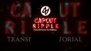 CAPCUT | RIPPLE TRANSITION TUTORIAL π₯ππ|| #shorts #tutorial