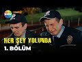 Her Şey Yolunda  - 1. Bölüm