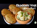 Ekadashi Farali Aloo Puri | Quick fasting Meal recipe | Vrat Aloo Puri recipe - Sattvik Kitchen