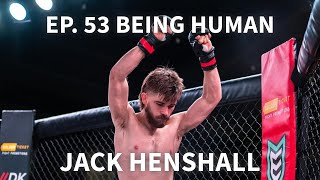 Ep. 53: Jack Henshall - The Storied Journey Of Fighting MMA