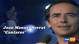 Joan Manuel Serrat - Cantares  - Alta Calidad  Full HD